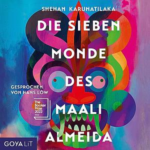 Die sieben Monde des Maali Almeida by Shehan Karunatilaka