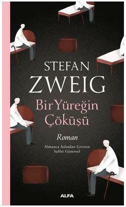 Bir Yüreğin Çöküşü by Stefan Zweig