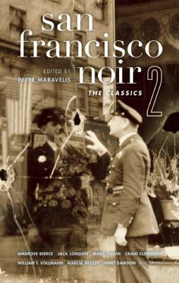 San Francisco Noir 2: The Classics by Peter Maravelis