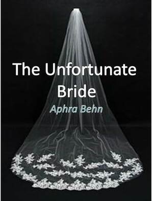 The Unfortunate Bride by Aphra Behn