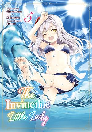 The Invincible Little Lady (Manga): Volume 5 by Chatsufusa