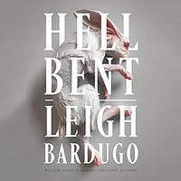 Hell Bent by Leigh Bardugo