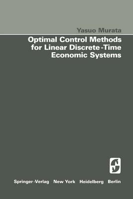 Optimal Control Methods for Linear Discrete-Time Economic Systems by Y. Murata