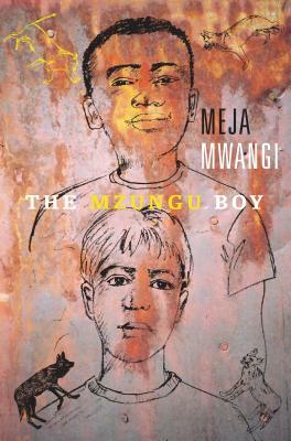 The Mzungu Boy by Meja Mwangi