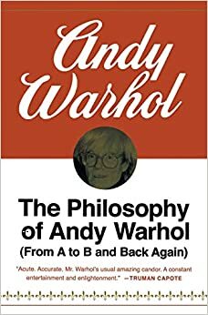 Andy Warholo filosofija by Andy Warhol