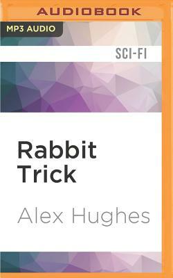 Rabbit Trick: A Mindspace Investigations Novella by Alex Hughes