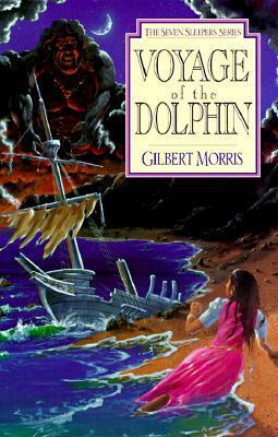 Voyage of the Dolphin by Gilbert Morris