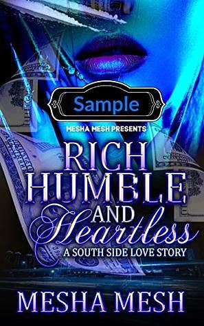 Rich, Humble, And Heartless: Sample by Mesha Mesh, Mesha Mesh