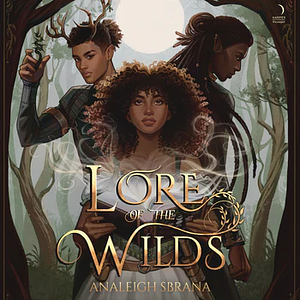 Lore of the Wilds by Analeigh Sbrana