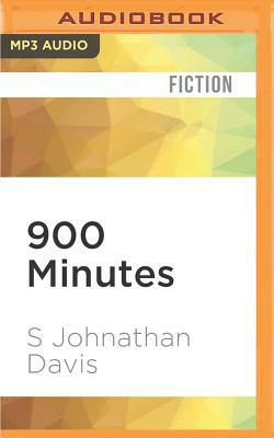 900 Minutes by S. Johnathan Davis