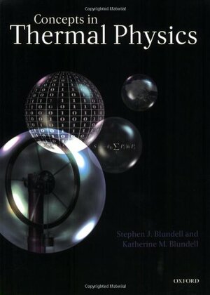 Concepts in Thermal Physics by Stephen J. Blundell