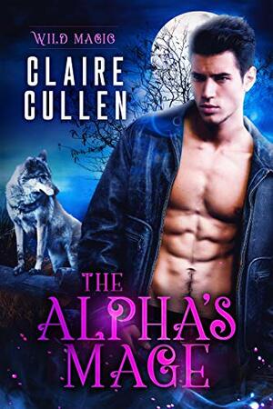 The Alpha's Mage by Claire Cullen