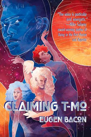 Claiming T-Mo by Eugen Bacon
