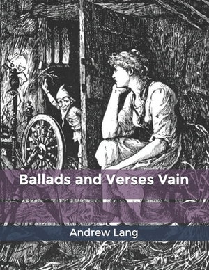Ballads and Verses Vain by Andrew Lang