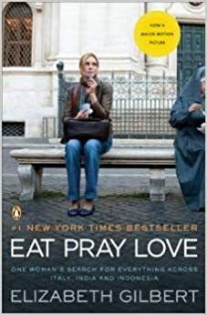 Eat Love Pray by Elizabeth Gilbert
