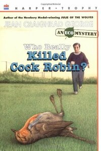 Who Really Killed Cock Robin? by Jean Craighead George