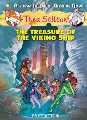 Thea Stilton Graphic Novels #3: The Treasure of the Viking Ship by Thea Stilton
