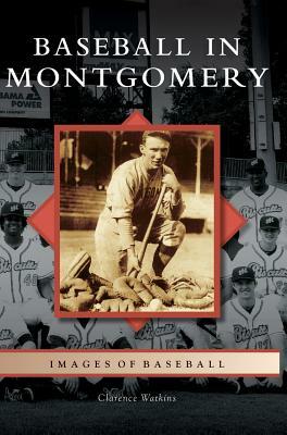 Baseball in Montgomery by Clarence Watkins