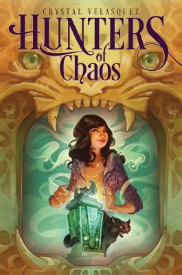 Hunters of Chaos, Volume 1 by Crystal Velasquez