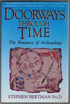 Doorways Through Time: The Romance of Archaeology by Stephen Bertman