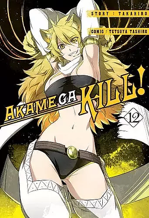 Akame Ga KILL! #12 by Tetsuya Tashiro, Takahiro