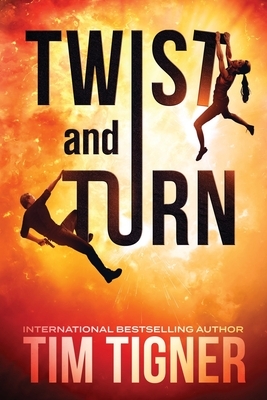 Twist and Turn by Tim Tigner