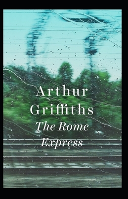 The Rome Express Illustrated by Arthur Griffiths