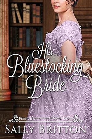 His Bluestocking Bride by Sally Britton