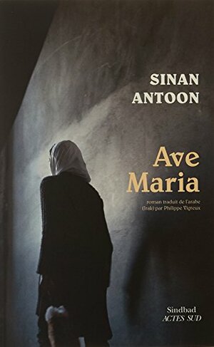 Ave maria by Sinan Antoon