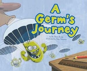 A Germ's Journey by Thom W. Rooke