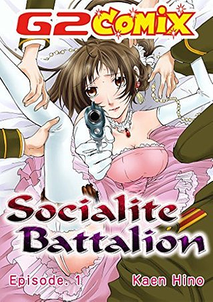 Socialite Battalion: Episode 1 by Kaen Hino