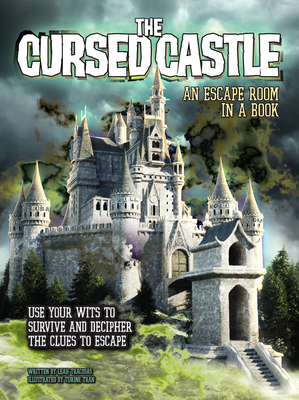 The Cursed Castle: An Escape Room in a Book: Use Your Wits to Survive and Decipher the Clues to Escape by L. J. Tracosas