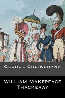 George Cruikshank: (English Edition) by William Makepeace Thackeray