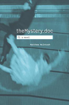 Themystery.Doc by Matthew McIntosh, Matthew McIntosh