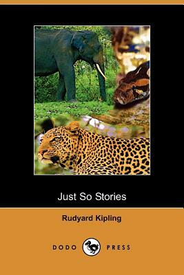 Just So Stories by Rudyard Kipling