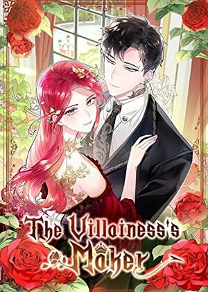 The Villainess's Maker  by 
