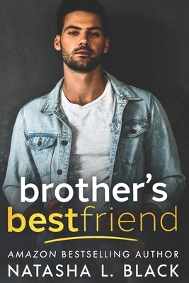 Brother's Best Friend by Natasha L. Black