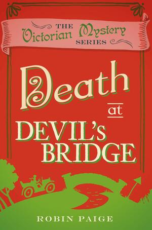 Death at Devil's Bridge by Robin Paige