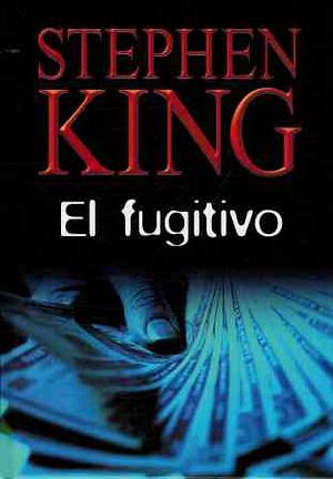 El fugitivo by Stephen King, Richard Bachman