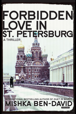 Forbidden Love in St. Petersburg by Dan Gillon, Mishka Ben-David
