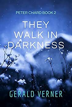 They Walk in Darkness by Gerald Verner