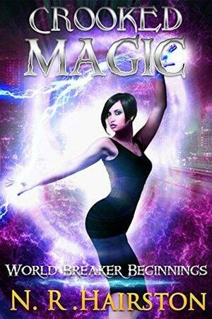 Crooked Magic by N.R. Hairston