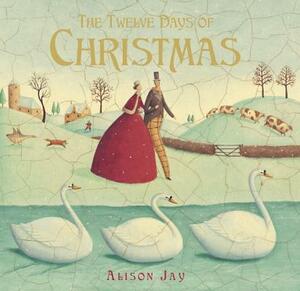 The Twelve Days of Christmas by Alison Jay