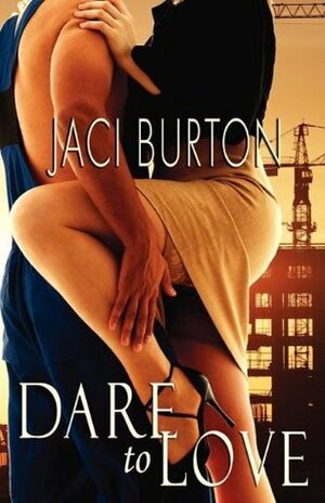 Dare To Love by Jaci Burton