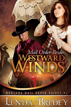 Westward Winds by Linda Bridey