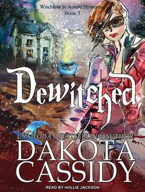 Dewitched by Dakota Cassidy