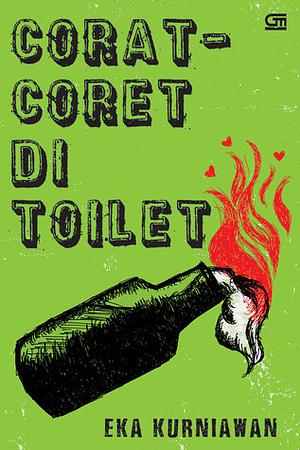 Corat Coret di Toilet by Eka Kurniawan