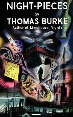 Night-Pieces (Valancourt 20th Century Classics) by Thomas Burke