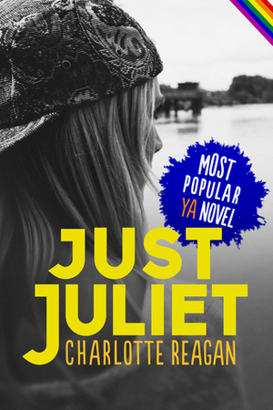 Just Juliet by Charlotte Reagan