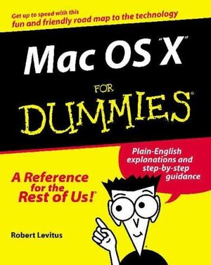 Mac OS X for Dummies by Bob LeVitus